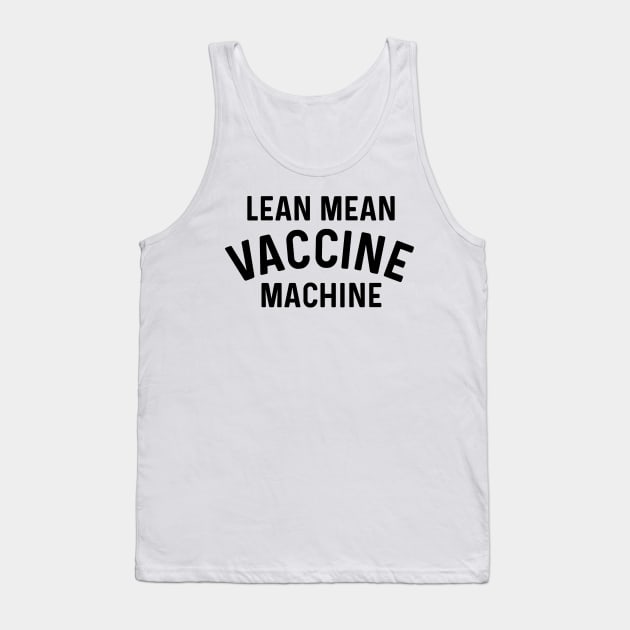 Lean Mean Vaccine Machine coronavirus Tank Top by Natural 20 Shirts